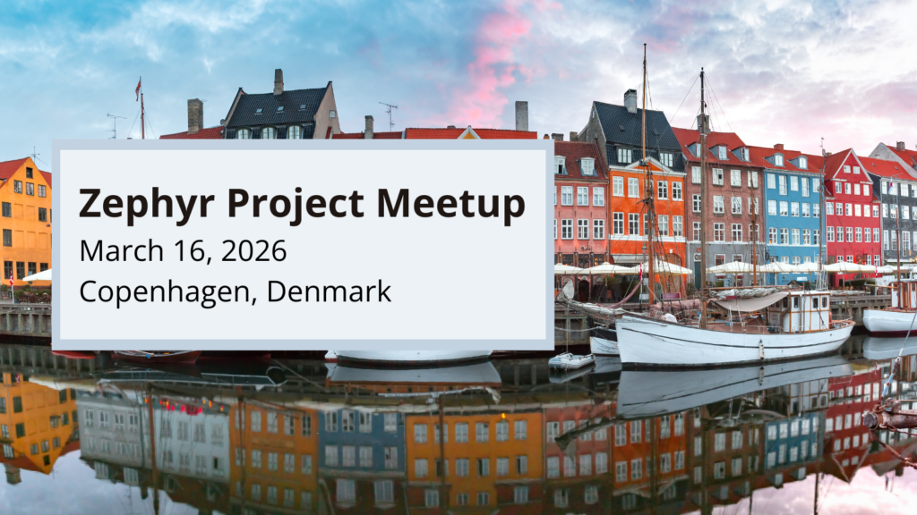 Zephyr Project Meetup - Copenhagen, Denmark