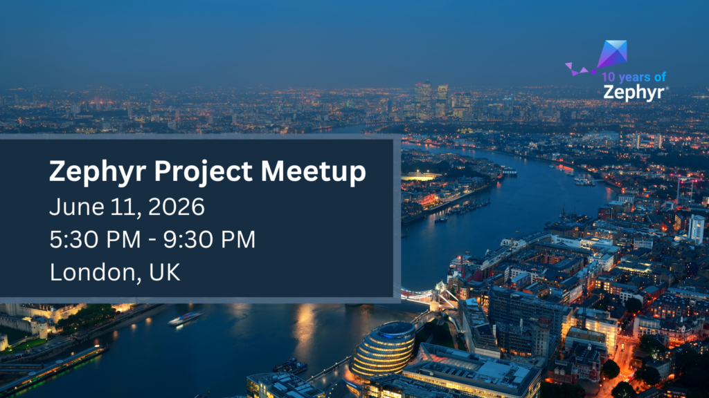 Zephyr Project Meetup - London, UK