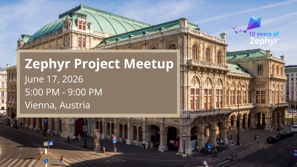 Zephyr project meetup - Vienna, Austria (June 17, 2026)