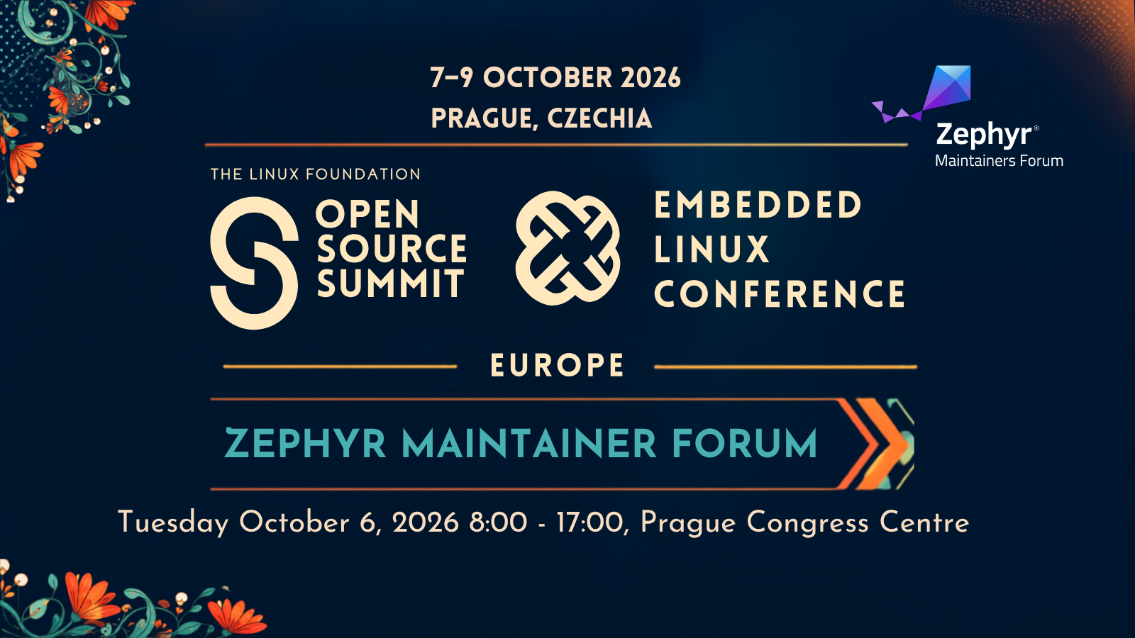 Zephyr Maintainer Forum - October 6, 2026