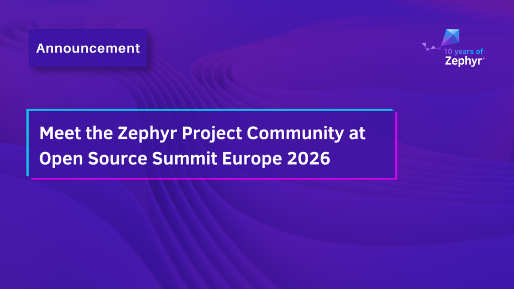 Meet the Zephyr Project Community at Open Source Summit Europe 2026