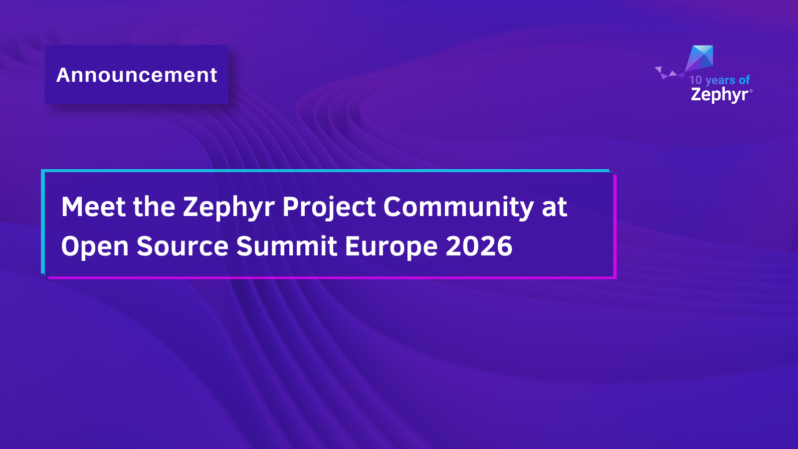 Meet the Zephyr Project Community at Open Source Summit Europe 2026